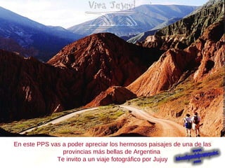 En este PPS vas a poder apreciar los hermosos paisajes de una de las provincias más bellas de Argentina  Te invito a un viaje fotográfico por Jujuy 