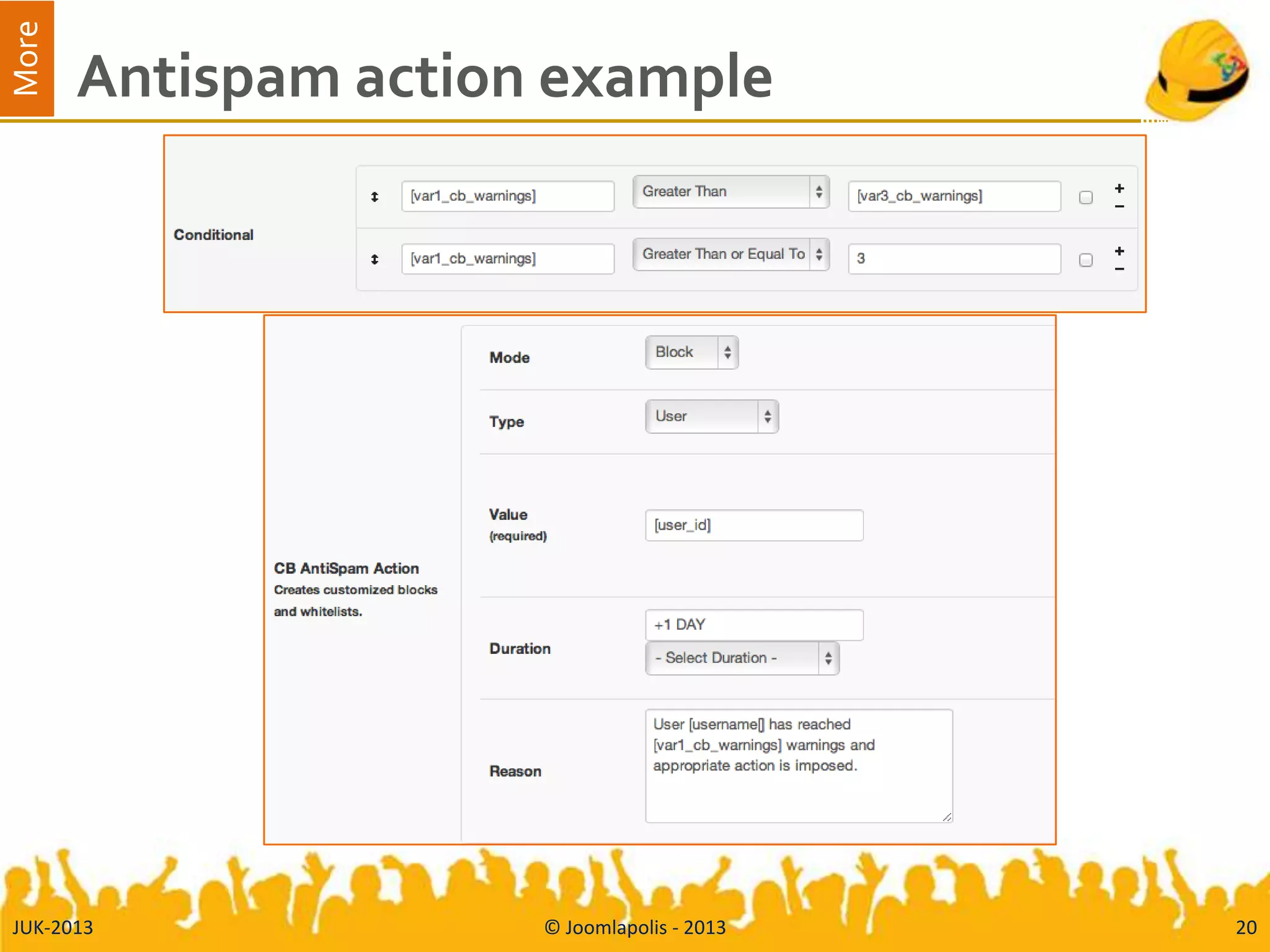 More
Antispam action example
JUK-2013 © Joomlapolis - 2013 20
 
