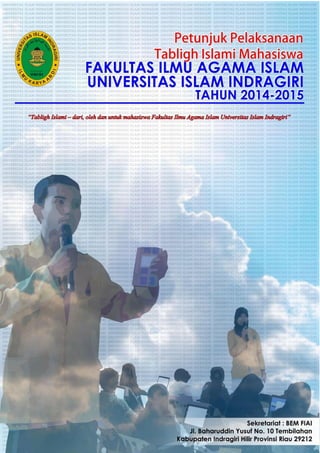 Tabligh Islami – dari, oleh dan untuk mahasiswa fakultas ilmu agama islam universitas islam indragiri 
fiai | 1 
 
