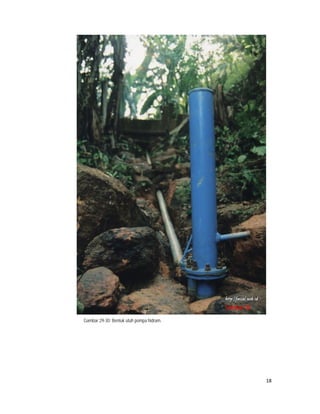 Gambar 30

    Gambar 29-30: Bentuk utuh pompa hidram.




                                                          18
 