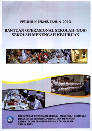 Petunjuk Teknis Bantuan Operasional Sekolah (BOS) SMK 2013