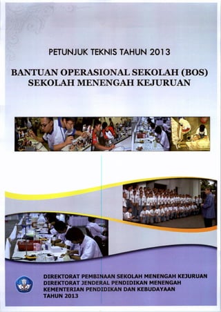 Petunjuk Teknis Bantuan Operasional Sekolah (BOS) SMK 2013 | PDF