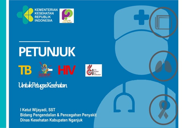 Juknis Penata Laksanaan Penyakit TB HIV For Tenaga Kesehatan | PPTX