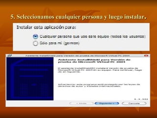 5. Seleccionamos cualquier persona y luego instalar . 