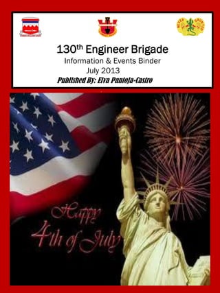 130th Engineer Brigade
Information & Events Binder
July 2013
Published By: Elva Pantoja-Castro
.
 