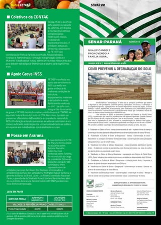 Do dia 27 até o dia 29 de
julho aconteceu na sede
da CONTAG, em Brasília,
a reunião dos Coletivos
composto pelas
Federações filiadas,
mobilizando
representantes das 27
entidades estaduais.
Diretores e assessores
da FETAEP, das
secretarias de Política Agrícola, Juventude, Assalariados(as),
Finanças e Administração, Formação e Organização Sindical e
Mulheres Trabalhadoras Rurais, estiveram reunidos nesses três dias
para debater estratégias e diretrizes de trabalho para os próximos
anos.
FETAEP manifesta seu
apoio aos servidores do
INSS que estão em
greve em busca de
melhores condições de
estrutura,
equipamentos, materiais
e de trabalho e renda.
Após reunião realizada
no dia 21 de julho com
integrantes do comando
de greve, a FETAEP decidiu formalizar pedido de apoio à CONTAG, ao
deputado federal Assis do Couto e à CTB. Além disso, também vai
pressionar o Ministério da Previdência e o presidente nacional do
INSS. A Federação entende que apenas servidores valorizados e em
número suficiente poderão prestar um bom atendimento ao público,
em especial aos trabalhadores e às trabalhadoras rurais.
A nova diretoria do STTR
de Araruna tomou posse
no dia 30 de junho.
Antônio Ramalho
Sobrinho, mais
conhecido como Toninho,
foi reconduzido ao cargo
de presidente. Estiveram
presentes cerca de 100
convidados, entre
representantes de
entidades parceiras, familiares dos diretores empossados, o
presidente da Câmara dos Vereadores, Wellington Aguiar Santana; o
gerente do Banco do Brasil, Lauro Luiz Ribeiro; o vereador Natanael
Farias, o presidente do Sindicato Rural, Estefano Bartchechen; além
do ex-prefeito de Araruna, Renato Toaldo. A FETAEP parabeniza a
nova diretoria empossada.
Notas FETAEP SENAR PR
• Coletivos da CONTAG
• Apoio Greve INSS
• Posse em Araruna
LEITE EM PAUTA
Matéria-prima
junho 2015
(Valor Final)
juLho2015
(Projeção)
Valores de Referência para o CONSELEITE IN62**
Posto Propriedade 0,8741 0,8876
(**) O “Valor de referência CONSELEITE IN62” refere-se a um leite que tem 3% de
gordura; 2,9% de proteína; 600 mil uc/ml de células somáticas e 600 mil uc/mil
contagem bacteriana.
3
 