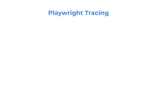 Playwright Tracing
 