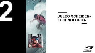 JULBO SCHEIBEN-
TECHNOLOGIEN
 