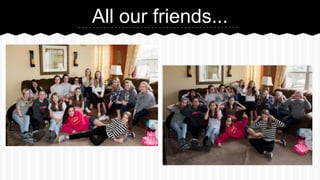 All our friends...
 