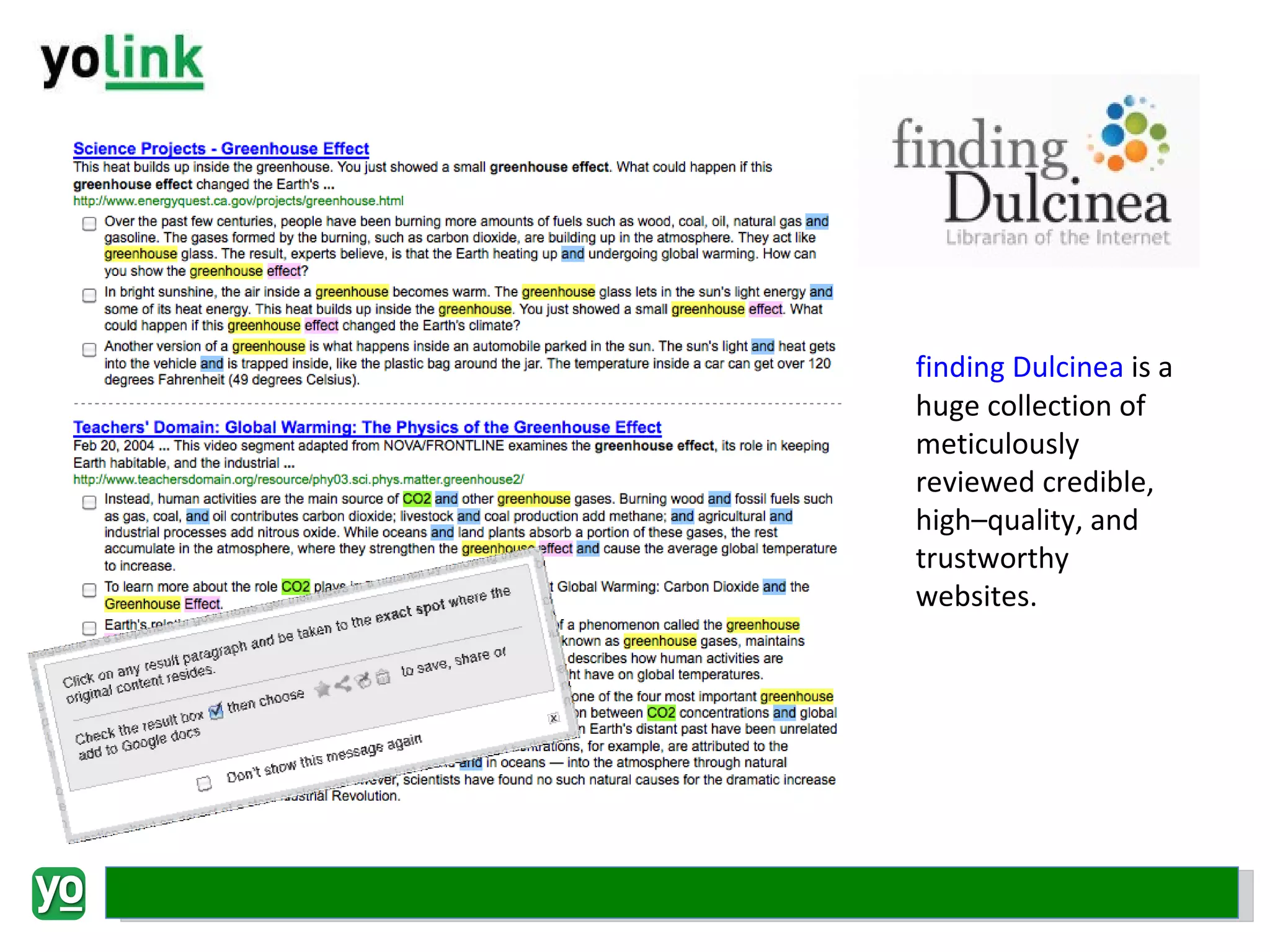 finding Dulcinea  is a huge collection of meticulously reviewed credible, high–quality, and trustworthy websites. 