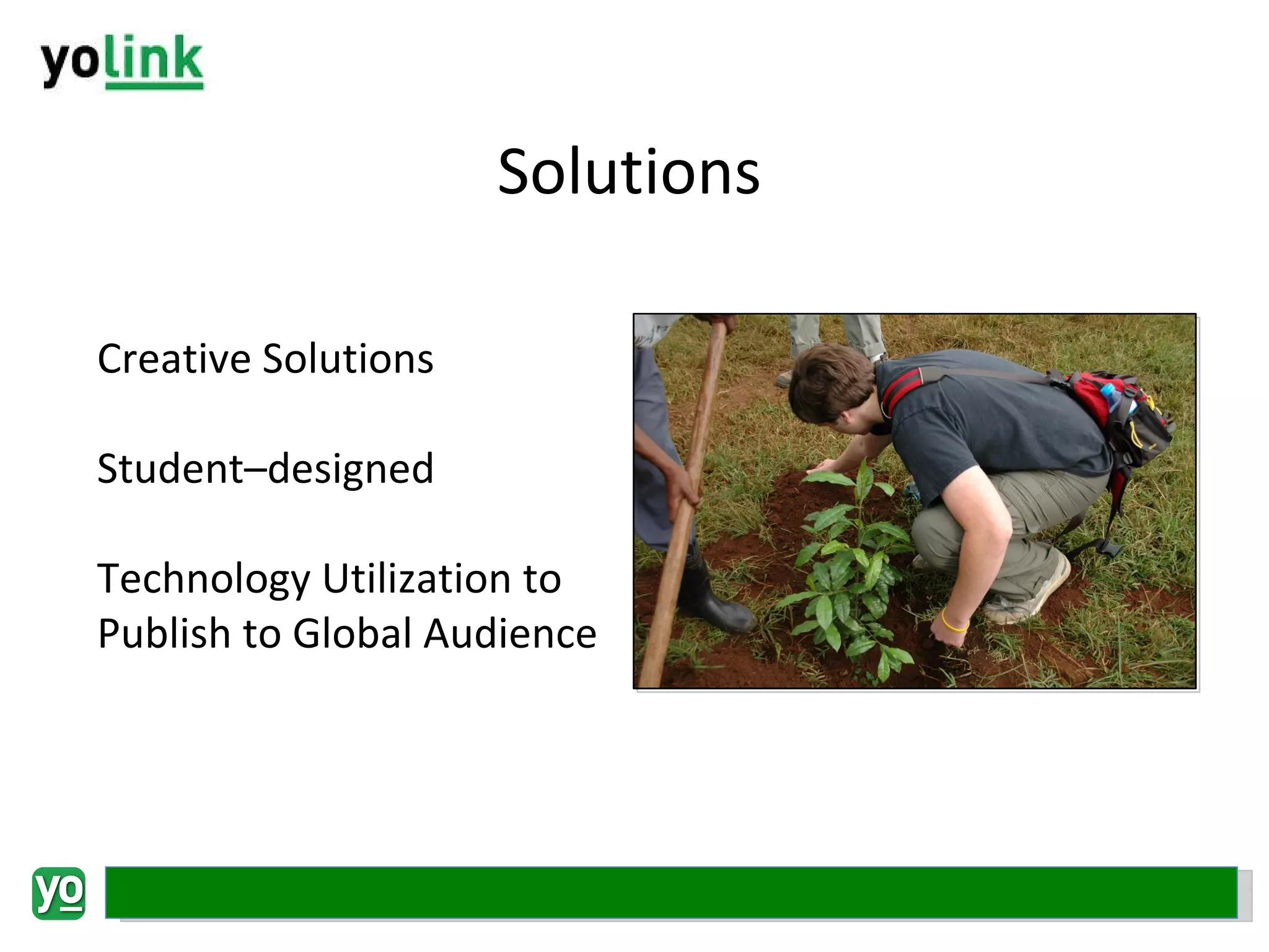 Solutions Creative Solutions Student–designed Technology Utilization to Publish to Global Audience 