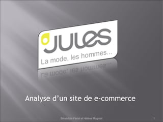 Analyse d’un site de e-commerce Bénédicte Férial et Hélène Mogniat 