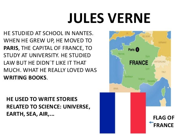 a biography of jules verne a french poet and novelist Jules verne, playwright (1811-1872) was a french poet, novelist, and critic lottman, herbert r jules verne: an exploratory biography. a biography of jules verne a french poet and novelist Jules verne, playwright (1811-1872) was a french poet, novelist, and critic lottman, herbert r jules verne: an exploratory biography.
