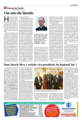 Julho | EXPRESSÃO | 3


       Palavra do Pastor
                   * Dom Moacir Silva, Bispo Diocesano

Um ano do Sínodo

H
           á um ano concluí-         discípulo do Senhor.                                                                          experiência foi rica e até de-               nosso Sínodo Diocesano po-
           mos o nosso I Síno-          É gratificante perceber as                                                                 cisiva; neste ano, esta expe-                demos constatar que o lon-
           do Diocesano; ele         iniciativas de diversas paró-                                                                 riência acontece de 10 a 16                  go trabalho sinodal realizado
           foi um aconteci-          quias na dimensão missioná-                                                                   de julho, na Paróquia Santuá-                está produzindo frutos; pre-
mento de fundamental im-             ria, tais como dia missioná-                                                                  rio São Judas Tadeu.                         cisamos continuar avançan-
portância para nossa Dioce-          rio semanal com visita às fa-                                                                    As Regiões Pastorais, nas                 do mais. Uma grande contri-
se; mostrou que somos uma            mílias, atendimento pastoral                                                                  diversas estruturas eclesiais,               buição que temos em mãos
Diocese capaz de refletir, de        e celebração; aqui se concre-                                                                 aprofundaram os conteúdos                    para este avançar é o Docu-
repensar, de relançar sua            tiza o que diz o Documento                                                                    do Documento Conclusivo                      mento 94 da CNBB, ou seja,
missão diante dos novos de-          de Aparecida: “Necessitamos                                                                   com a assessoria do Coorde-                  as Diretrizes Gerais da Ação
safios.                              sair ao encontro das pessoas,                                                                 nador Diocesano de Pastoral;                 Evangelizadora da Igreja no
   O nosso Sínodo Diocesano          das famílias, das comunida-                                                                   igualmente as nove Comis-                    Brasil 2011-2015, que nos
mergulhou no espírito da             des e dos povos para lhes co-        ...rendo louvores a Deus,                                sões Diocesanas aprofunda-                   apresentam as urgências na
Conferência de Aparecida e           municar e compartilhar o             nosso Senhor, pela ação                                  ram o documento e elabora-                   ação evangelizadora, das
                                                                          de sua graça nas forças
impulsionou nossa Diocese            dom do encontro com Cris-            vivas de nossa querida e
                                                                                                                                   ram os projetos, que embo-                   quais a primeira é a “Igreja
para ser uma Igreja em esta-         to, que tem preenchido nos-          amada Diocese, que                                       ra não estejam ainda publi-                  em estado permanente de
do permanente de missão,             sas vidas de “sentido”, de ver-      fazem acontecer nossa                                    cados, já estão acontecendo;                 missão”, e as perspectivas de
inserindo-a mais diretamen-          dade e de amor, de alegria e         caminhada eclesial,                                      aqui cito dois exemplos: o I                 ação em vista de cada uma
te na Missão Continental. Isso       de esperança! Não podemos            missionária e pastoral.                                  Encontro Diocesano dos Mo-                   delas.
ficou bastante claro no En-          ficar tranquilos em espera                                                                    vimentos Eclesiais, Novas                       Por este primeiro ano de
contro com as lideranças, re-        passiva em nossos templos,                                                                    Comunidades e Associações                    nosso Sínodo Diocesano ren-
alizado em fevereiro passa-          mas é urgente ir em todas as         ção do seu Reino em nosso                                realizado na Solenidade de                   do louvores a Deus, nosso Se-
do, quando o assessor apre-          direções para proclamar que          Continente! (DA, 548)”. Tam-                             Pentecostes; o Encontro de                   nhor, pela ação de sua graça
sentou a ligação entre o nos-        o mal e a morte não têm a            bém é muito gratificante o                               Oração e Celebração da Co-                   nas forças vivas de nossa que-
so Documento Conclusivo e            última palavra, que o amor é         programa missionário com                                 missão Diocesana para os Mi-                 rida e amada Diocese, que fa-
as orientações da Missão             mais forte, que fomos liber-         seminaristas e vocacionados;                             nistérios Ordenados e a Vida                 zem acontecer nossa cami-
Continental, cujo objetivo           tos e salvos pela vitória pas-       no final do ano passado esta                             Consagrada, na Catedral São                  nhada eclesial, missionária e
essencial é tomar consciên-          cal do Senhor da história, que       experiência aconteceu na                                 Dimas, por ocasião da Sole-                  pastoral. Exorto a todos a se
cia de que a dimensão mis-           Ele nos convoca em Igreja, e         Paróquia São José Operário,                              nidade do Sagrado Coração                    colocarem confiantemente
sionária é parte constitutiva        quer multiplicar o número            em São José dos Campos;                                  de Jesus.                                    nas mãos do Senhor da vinha
da identidade da Igreja e do         de seus discípulo na constru-        para os vocacionados, esta                                  Neste primeiro ano de                     como seus instrumentos.


Dom Moacir Silva é reeleito vice-presidente do Regional Sul 1
   Os bispos do Estado de São        “Conversão Pastoral e implica-                                                                                                             Westrupp. Agradeceu o apoio
Paulo estiveram reunidos em          ção na Nova Evangelização”.                                                                                                                dos bispos para a constituição
Aparecida para a 74a. Assem-            Ao final da celebração, to-                                                                                                             da nova direção do Regional
bleia dos Bispos do Regional         maram posse a nova Presidên-                                                                                                               Sul 1 – CNBB. Por fim solicitou
Sul 1 da CNBB, de 7 a 9 de ju-       cia do Regional Sul 1, também                                                                                                              o empenho de todos para o
nho. Nesta Assembleia, os bis-       tomou posse a nova Repre-                                                                                                                  próximo quadriênio.
pos elegeram a nova presidên-        sentativa que agora faz parte                                                                                                                 Segundo o bispo Dom Vil-
cia e os bispos responsáveis         do Conselho Episcopal para o                                                                                                               son Dias de Oliveira, da Dioce-
pelos demais serviços pasto-         quadriênio 2011-2015. São es-                                                                                                              se de Limeira e o porta-voz da
rais, que são prestados pelo         tes os novos presidentes das                                                                                                               assembleia, o evento foi uma
Regional para o período 2011-        sub-regiões:                                                                                                                               oportunidade “de reafirmar-
2015. Foram eleitos, para presi-        Aparecida: Dom Carmo João                                                                                                               mos nosso censo eclesial e
dente, cardeal Arcebispo de São      Rhoden, Bispo da Diocese de                                                                                                                para fortalecer nossa caminha-
Paulo, Dom Odilo Pedro Sche-         Taubaté; Botucatu: Dom Mau-                                                                                                                da como Igreja católica presen-
rer. Para Vice-presidente foi re-    ricio Grotto de Camargo, Arce-                                                                                                             te no Estado de São Paulo. Foi
eleito Dom Moacir Silva, bispo       bispo de Botucatu; Campinas:                                                                                                               momento para nos reorgani-
da diocese de São José dos Cam-      Dom Vilson Dias de Oliveira,                                                                                                               zarmos como Regional Sul 1
pos, SP e como Secretário Re-        Bispo da Diocese de Limeira;                                                                                                               com a nova direção e a nova
gional foi eleito Dom Tarcísio       São Paulo I: Dom Tomé Ferrei-        Dom Tarcísio Scaramussa, SDB, bispo auxiliar da Arquidiocese de São Paulo, cardeal Arcebispo de São   Representativa, e para traçar-
Scaramussa, SDB, bispo auxiliar      ra da Silva, Bispo Auxiliar da Ar-   Paulo, Dom Odilo Pedro Scherer e Dom Moacir, bispo da Diocese de São José dos Campos                  mos pistas para os diversos
da Arquidiocese de São Paulo.        quidiocese de São Paulo; São                                                                                                               eventos que teremos envol-
   No último, dia os participan-     Paulo II: Dom Airton José dos        son Amador Caetano, Bispo da                             novo Presidente do Regional                  vendo o nosso Regional, bem
tes do evento escolheram o           Santos, Bispo da Diocese de          Diocese de Barretos; e Soroca-                           Sul 1 da CNBB, cardeal Arcebis-              como a próxima Assembleia
tema para a próxima Assem-           Mogi das Cruzes; Ribeirão Pre-       ba: Dom Eduardo Benes de                                 po de São Paulo, Dom Odilo                   das Igrejas a ser realizada em
bleia das Igrejas, que aconte-       to I (fará a escolha posterior-      Sales Rodrigues, Arcebispo de                            Pedro Sherer, fez um belo agra-              outubro próximo”, afirmou
cerá de 14 a 16 de outubro em        mente por falta de quorum);          Sorocaba.                                                decimento à Diretoria cessan-                Dom Vilson.
Itaici, município de Indaiatuba:     Ribeirão Preto II: Dom Edmil-          Nas suas saudações finais o                            te na pessoa de Dom Nelson
 