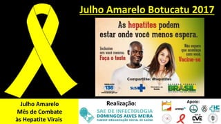 Julho Amarelo Botucatu Campanha Luta contra Hepatites UNESP SAE Infectologia Famesp 2017