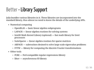 Julia - Easier, Better, Faster, Stronger