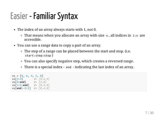 Julia - Easier, Better, Faster, Stronger