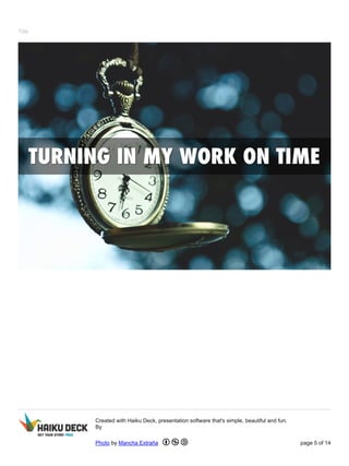 Title 
Created with Haiku Deck, presentation software that's simple, beautiful and fun. 
By 
Photo by Mancha Extraña page 5 of 14 
 