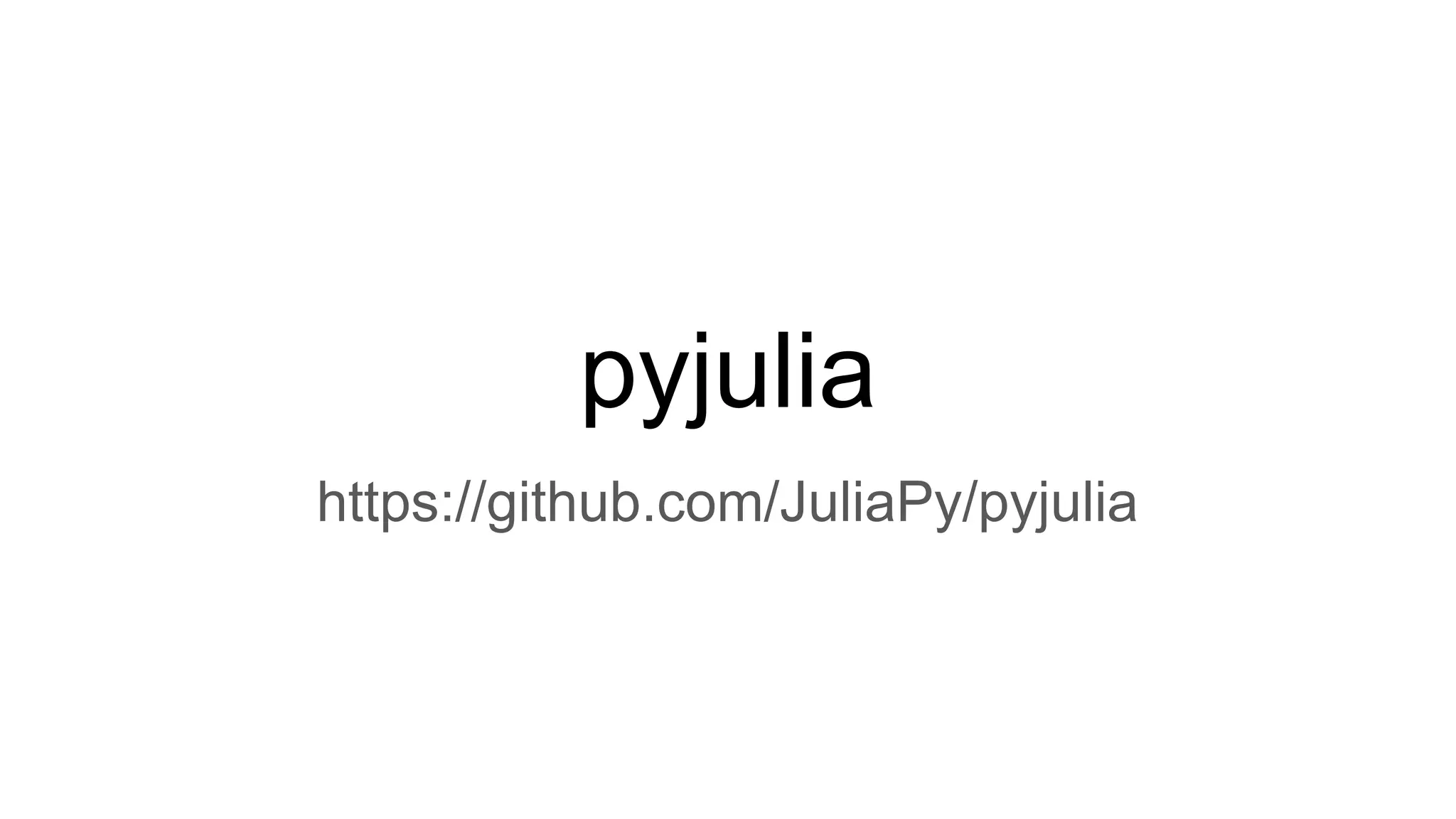 pyjulia
https://github.com/JuliaPy/pyjulia
 