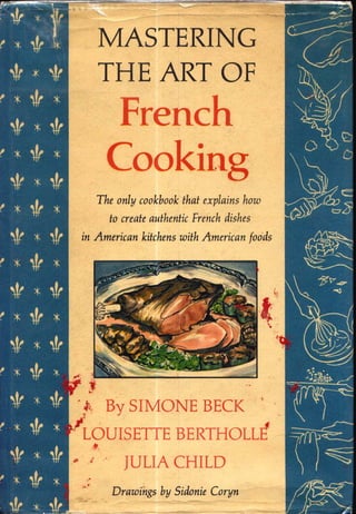 Julia child   mastering the art of french cooking