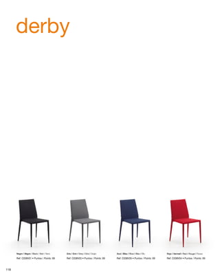 derby 
Negro / Negre / Black / Noir / Nero Gris / Gris / Grey / Gris / Grigio Azul / Blau / Blue / Bleu / Blu Rojo / Vermell / Red / Rouge / Rosso 
Ref: C038V01 • Puntos / Points: 69 Ref: C038V03 • Puntos / Points: 69 Ref: C038V26 • Puntos / Points: 69 Ref: C038V04 • Puntos / Points: 69 
118 
 