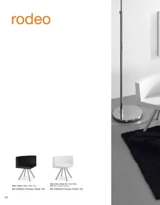 rodeo 
Blanco Puro / Blanc Pur / Pure White 
Negro / Negre / Black / Noir / Nero Blanc Pur / Bianco Assoluto 
Ref: C032U01 • Puntos / Points: 104 Ref: C032U05 • Puntos / Points: 104 
122 
 