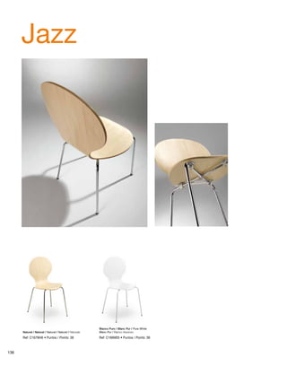 Jazz 
Blanco Puro / Blanc Pur / Pure White 
Natural / Natural / Natural / Naturel / Naturale Blanc Pur / Bianco Assoluto 
Ref: C167M46 • Puntos / Points: 38 Ref: C166M05 • Puntos / Points: 38 
136 
 