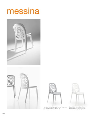 messina 
Gris claro / Gris clar / Light grey / Gris clair / Grigio chiaro Blanco / Blanc / White / Blanc / Bianco 
Ref: C047S14 • Puntos / Points: 49 Ref: C047S33 • Puntos / Points: 49 
138 
 