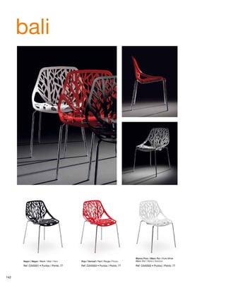 bali 
Blanco Puro / Blanc Pur / Pure White 
Negro / Negre / Black / Noir / Nero Rojo / Vermell / Red / Rouge / Rosso Blanc Pur / Bianco Assoluto 
Ref: C045S01 • Puntos / Points: 77 Ref: C045S04 • Puntos / Points: 77 Ref: C045S05 • Puntos / Points: 77 
142 
 