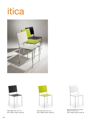 itica 
Negro / Negre / Black / Noir / Nero 
Blanco Puro / Blanc Pur / Pure White 
Verde / Verd / Green / Vert / Verde Blanc Pur / Bianco Assoluto 
Ref: C116S01 • Puntos / Points: 59 Ref: C116S06 • Puntos / Points: 59 Ref: C116S05 • Puntos / Points: 59 
144 
 