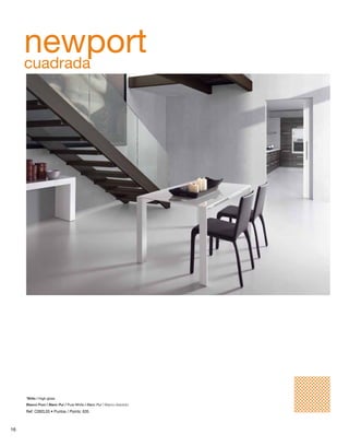 newport 
cuadrada 
*Brillo / High gloss 
Blanco Puro / Blanc Pur / Pure White / Blanc Pur / Bianco Assoluto 
Ref: C092L05 • Puntos / Points: 635 
16 
 