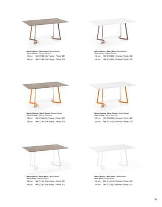 Marrón-Marrón / Marró-Marró / Brown-Brown 
Marron-Marron / Marrone-Marrone 
Ref: C133L10 • Puntos 160 cm / Points: 362 
180 cm Ref: C130L10 • Puntos / Points: 373 
Blanco-Marrón / Blanc-Marró / White-Brown 
Blanc-Marron / Bianco-Marrone 
160 cm Ref: C133L33 • Puntos / Points: 362 
Marrón-Naranja / Marró-Taronja / Brown-Orange 
Marron-Orange / Marrone-Arancione 
160 cm Ref: C134L10 • Puntos / Points: 362 
Marrón-Blanco / Marró-Blanc / Brown-White 
Marron-Blanc / Marrone-Bianco 
160 cm Ref: C135L10 • Puntos / Points: 362 
180 cm Ref: C130L33 • Puntos / Points: 373 
Blanco-Naranja / Blanc-Taronja / White-Orange 
Blanc-Orange / Bianco-Arancione 
160 cm Ref: C134L33 • Puntos / Points: 362 
180 cm Ref: C131L33 • Puntos / Points: 373 
160 cm Ref: C135L33 • Puntos / Points: 362 
180 cm Ref: C132L33 • Puntos / Points: 373 
180 cm Ref: C131L10 • Puntos / Points: 373 
180 cm Ref: C132L10 • Puntos / Points: 373 
Blanco-Blanco / Blanc-Blanc / White-White 
Blanc-Blanc / Bianco-Bianco 
35 
 