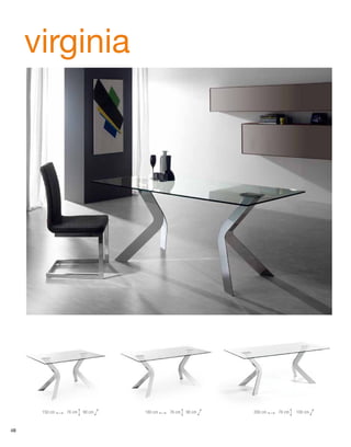 virginia 
150 cm 76 cm 90 cm 180 cm 76 cm 90 cm 200 cm 76 cm 100 cm 
48 
 