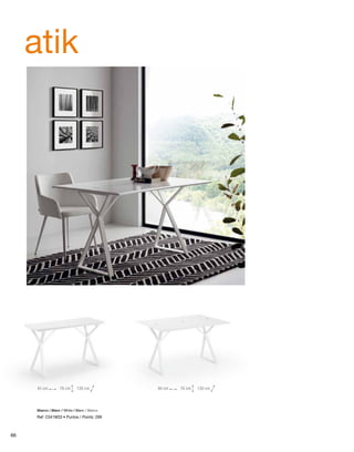 atik 
45 cm 76 cm 130 cm 90 cm 76 cm 130 cm 
Blanco / Blanc / White / Blanc / Bianco 
Ref: C041M33 • Puntos / Points: 299 
66 
 