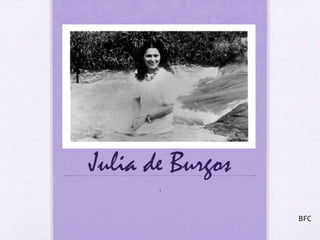 Julia de Burgos
.

BFC

 