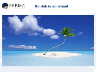 No risk is an island
 