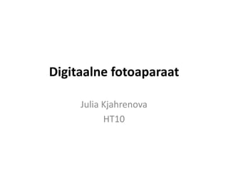 Digitaalne fotoaparaat Julia Kjahrenova HT10 
