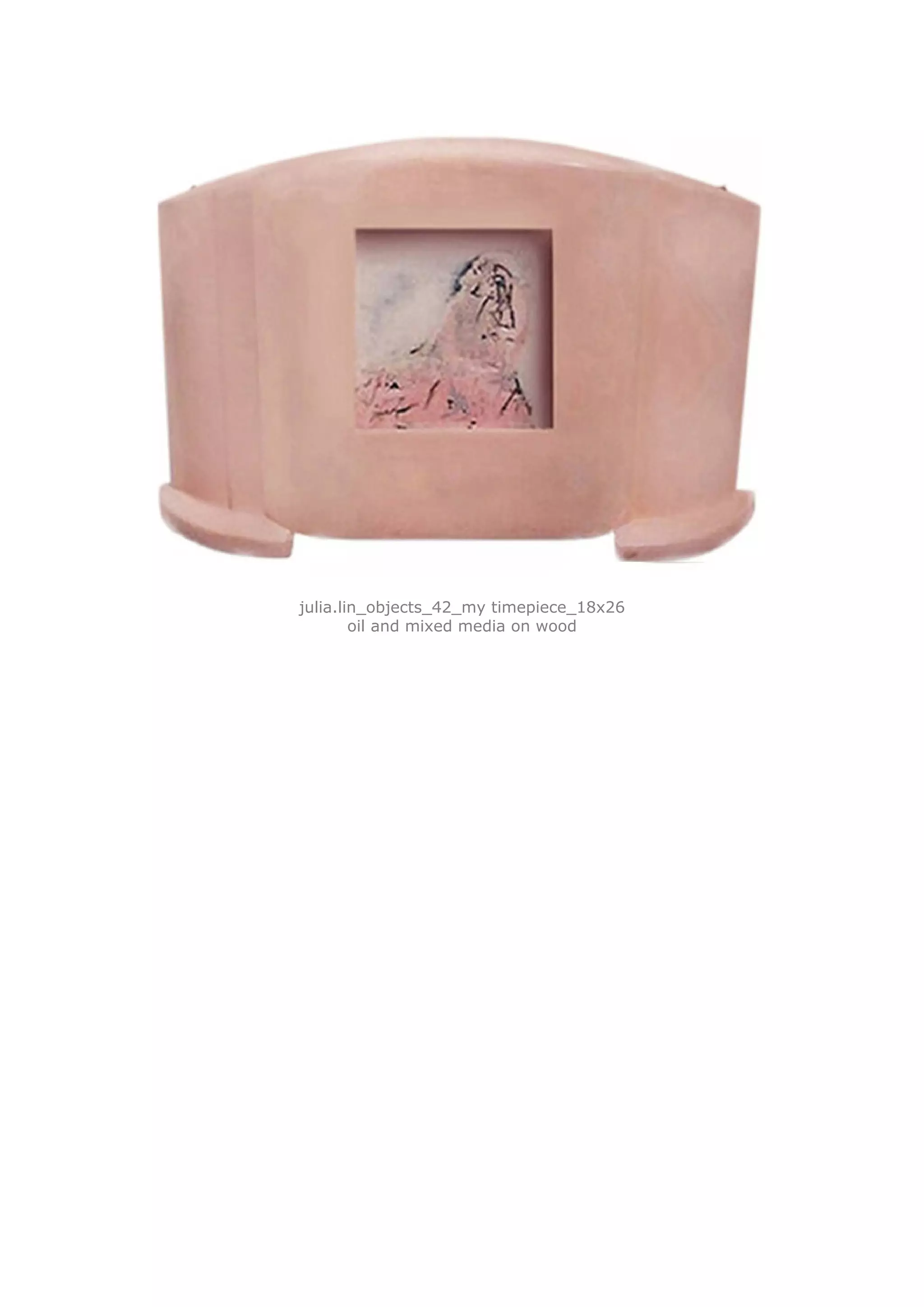 julia.lin_objects_42_my timepiece_18x26
        oil and mixed media on wood
 