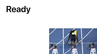 Ready
 