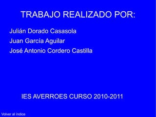 TRABAJO REALIZADO POR: Julián Dorado Casasola 