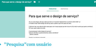 9
"Pesquisa"com usuário
 