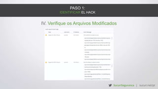 PASO 1:
IDENTIFICAR EL HACK
IV. Verifique os Arquivos Modificados
 