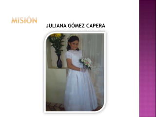 JULIANA GÓMEZ CAPERA
 