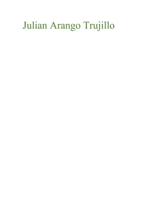 Julian Arango Trujillo
 