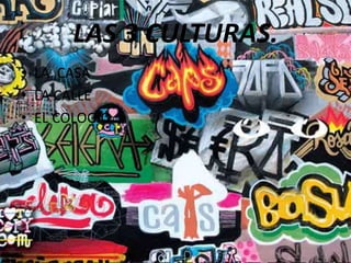 LAS 3 CULTURAS.
• LA CASA
• LA CALLE
• EL COLOGIO
 