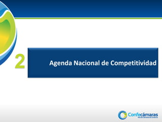 2   Agenda Nacional de Competitividad
 