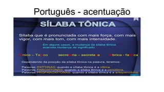 Português - acentuação
 