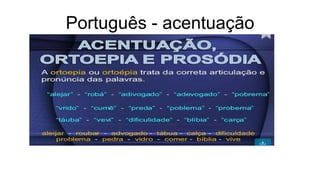 Português - acentuação
 
