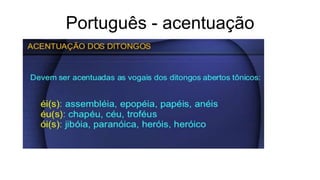 Português - acentuação
 