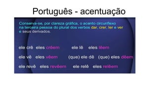 Português - acentuação
 
